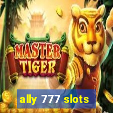 ally 777 slots